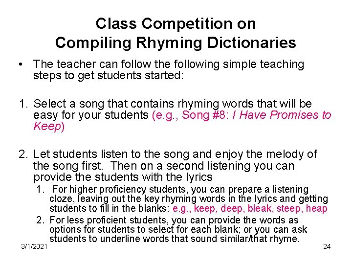 Class Competition on Compiling Rhyming Dictionaries • The teacher can follow the following simple