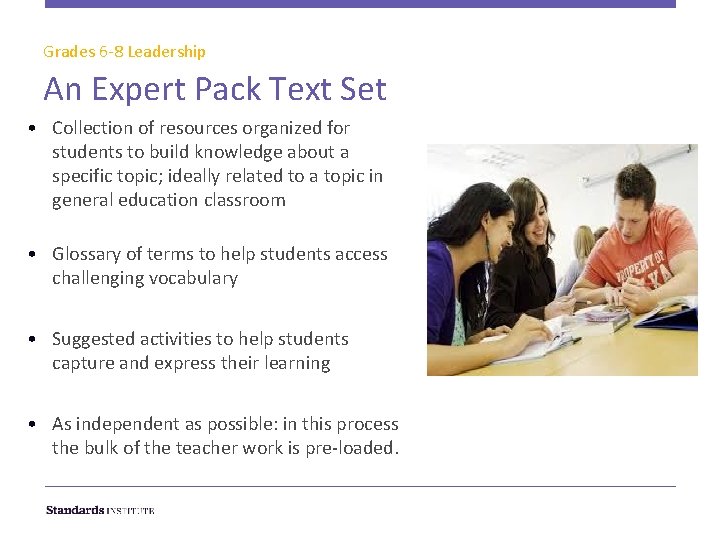 Grades 6 -8 Leadership An Expert Pack Text Set • Collection of resources organized