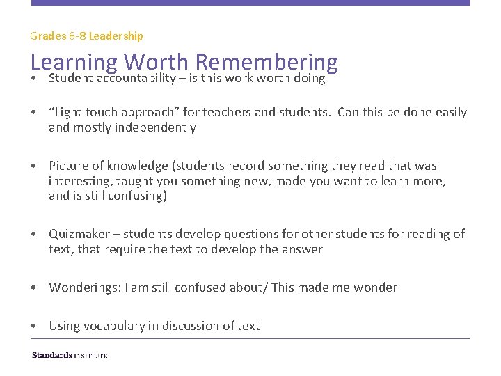 Grades 6 -8 Leadership Learning Worth Remembering • Student accountability – is this work