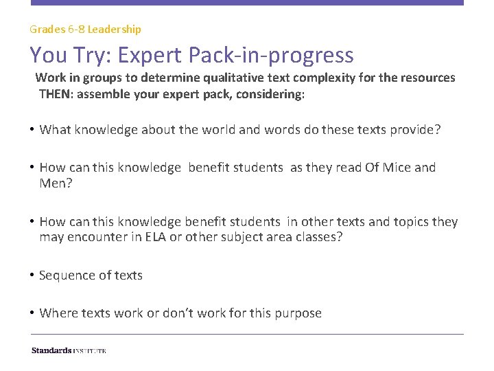 Grades 6 -8 Leadership You Try: Expert Pack-in-progress Work in groups to determine qualitative