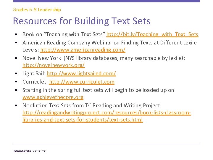 Grades 6 -8 Leadership Resources for Building Text Sets • Book on “Teaching with