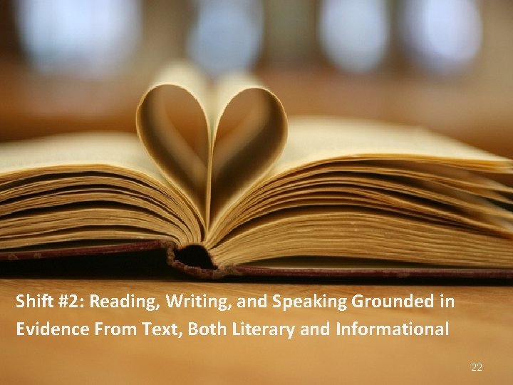 Shift #2: Reading, Writing, and Speaking Grounded in Evidence From Text, Both Literary and