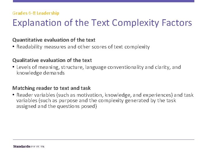 Grades 6 -8 Leadership Explanation of the Text Complexity Factors Quantitative evaluation of the