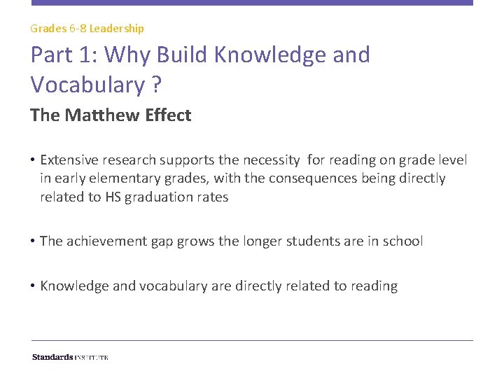 Grades 6 -8 Leadership Part 1: Why Build Knowledge and Vocabulary ? The Matthew