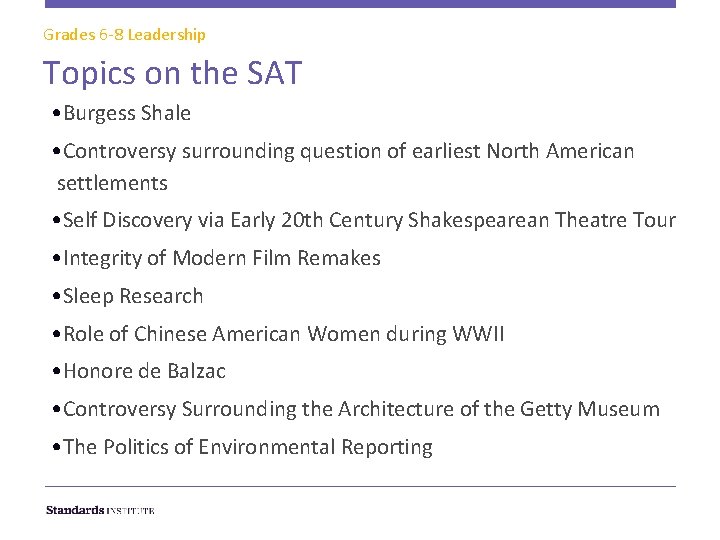 Grades 6 -8 Leadership Topics on the SAT • Burgess Shale • Controversy surrounding