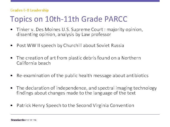 Grades 6 -8 Leadership Topics on 10 th-11 th Grade PARCC • Tinker v.