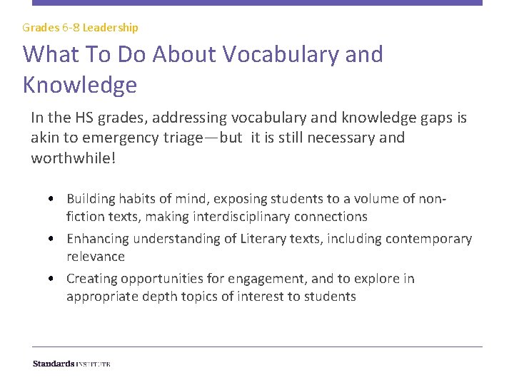 Grades 6 -8 Leadership What To Do About Vocabulary and Knowledge In the HS