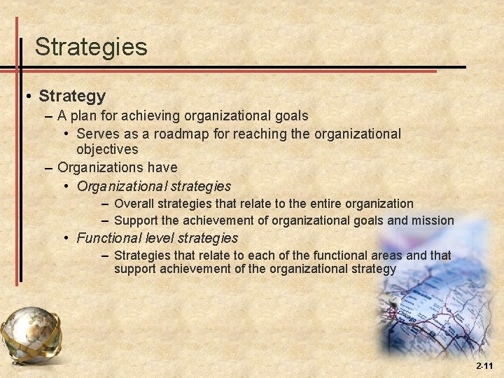 Strategies • Strategy – A plan for achieving organizational goals • Serves as a Strategies • Strategy – A plan for achieving organizational goals • Serves as a