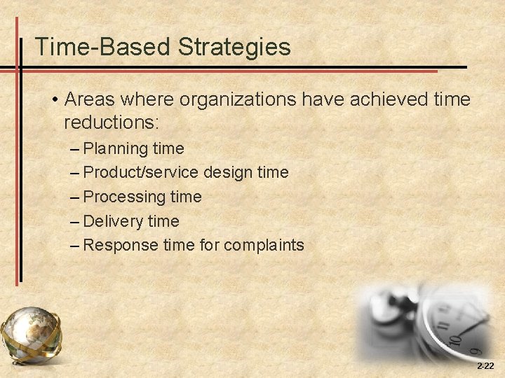 Time-Based Strategies • Areas where organizations have achieved time reductions: – Planning time – Time-Based Strategies • Areas where organizations have achieved time reductions: – Planning time –