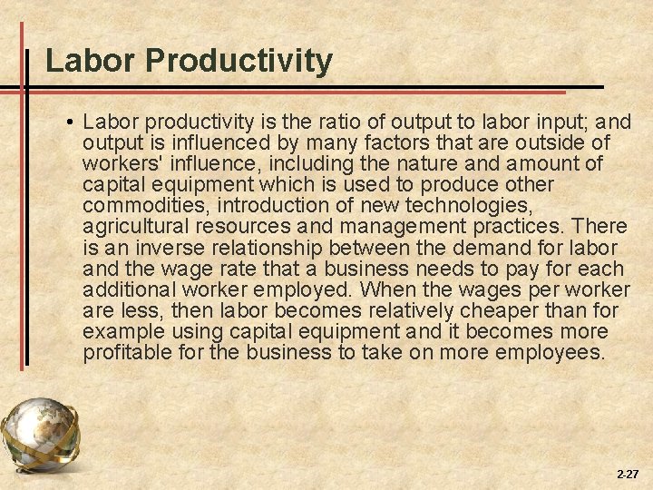 Labor Productivity • Labor productivity is the ratio of output to labor input; and Labor Productivity • Labor productivity is the ratio of output to labor input; and