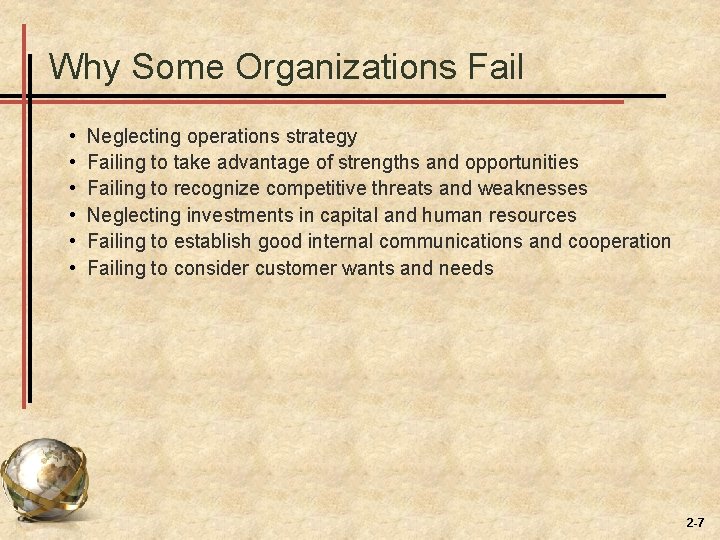 Why Some Organizations Fail • • • Neglecting operations strategy Failing to take advantage Why Some Organizations Fail • • • Neglecting operations strategy Failing to take advantage