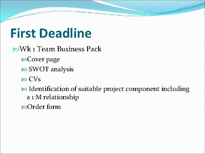 First Deadline Wk 1 Team Business Pack Cover page SWOT analysis CVs Identification of