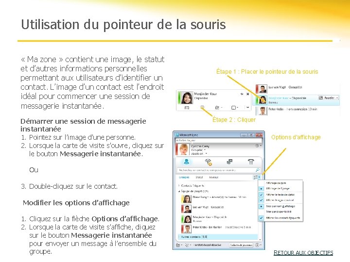 Utilisation du pointeur de la souris « Ma zone » contient une image, le Utilisation du pointeur de la souris « Ma zone » contient une image, le