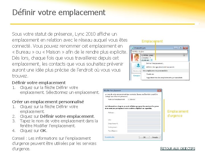 Définir votre emplacement Sous votre statut de présence, Lync 2010 affiche un emplacement en Définir votre emplacement Sous votre statut de présence, Lync 2010 affiche un emplacement en