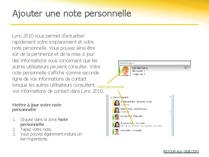 Ajouter une note personnelle Lync 2010 vous permet d’actualiser rapidement votre emplacement et votre Ajouter une note personnelle Lync 2010 vous permet d’actualiser rapidement votre emplacement et votre