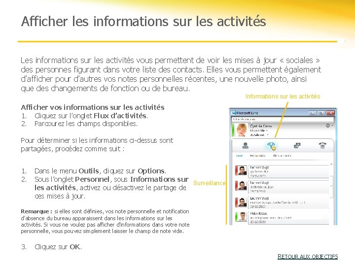 Afficher les informations sur les activités Les informations sur les activités vous permettent de Afficher les informations sur les activités Les informations sur les activités vous permettent de
