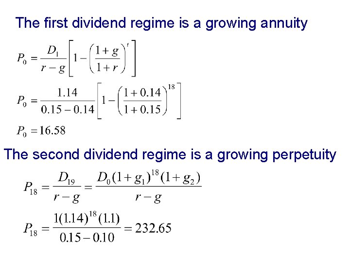 The first dividend regime is a growing annuity The second dividend regime is a