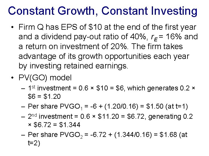 Constant Growth, Constant Investing • Firm Q has EPS of $10 at the end