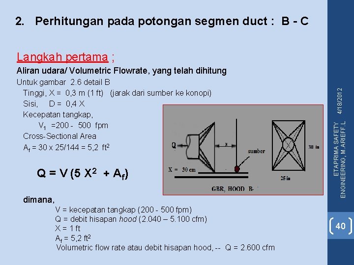 2. Perhitungan pada potongan segmen duct : B - C Langkah pertama ; Untuk 2. Perhitungan pada potongan segmen duct : B - C Langkah pertama ; Untuk