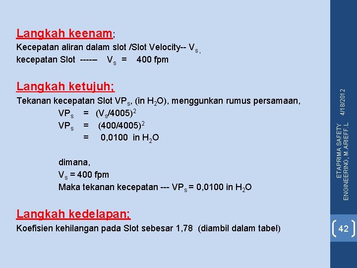 Langkah keenam; Langkah ketujuh; Tekanan kecepatan Slot VPs, (in H 2 O), menggunkan rumus