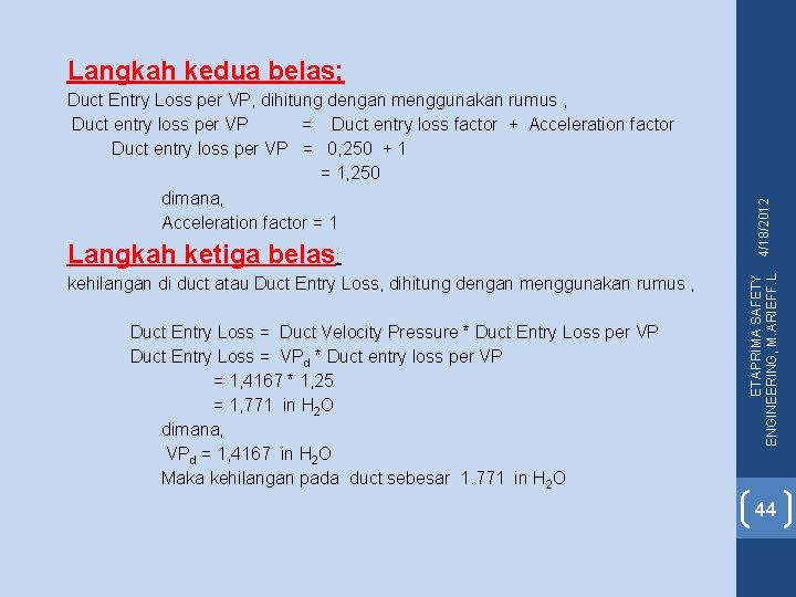 Duct Entry Loss per VP, dihitung dengan menggunakan rumus , Duct entry loss per