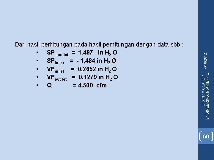 ETAPRIMA SAFETY 4/18/2012 ENGINEERING, M. ARIEFF. L Dari hasil perhitungan pada hasil perhitungan dengan