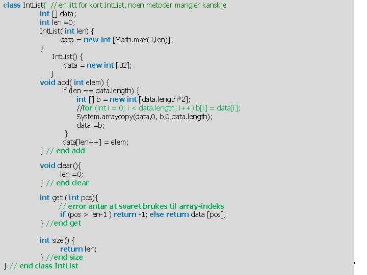 class Int. List{ // en litt for kort Int. List, noen metoder mangler kanskje