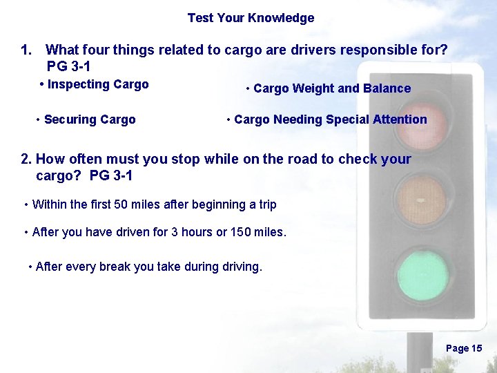 Test Your Knowledge 1. What four things related to cargo are drivers responsible for?