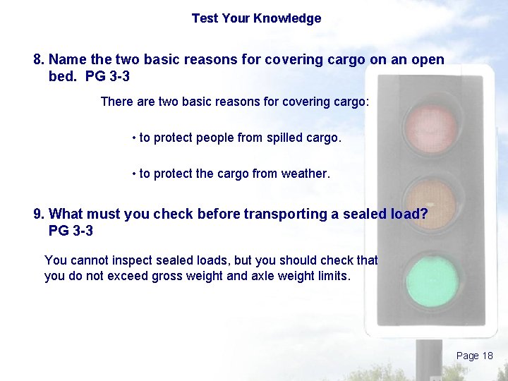 Test Your Knowledge 8. Name the two basic reasons for covering cargo on an