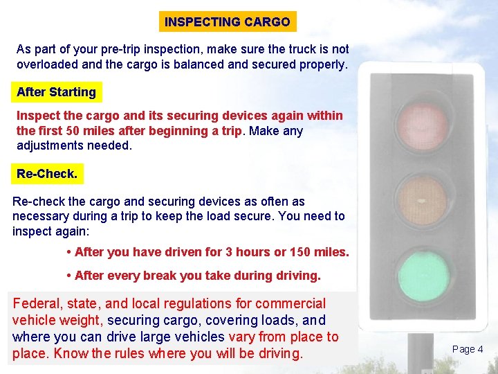 INSPECTING CARGO As part of your pre-trip inspection, make sure the truck is not