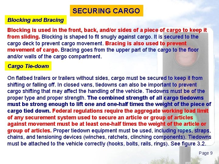 SECURING CARGO Blocking and Bracing Blocking is used in the front, back, and/or sides