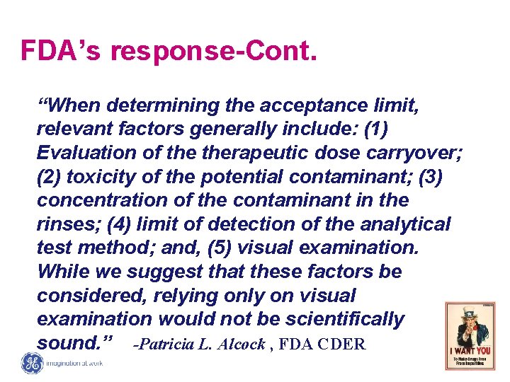 FDA’s response-Cont. “When determining the acceptance limit, relevant factors generally include: (1) Evaluation of