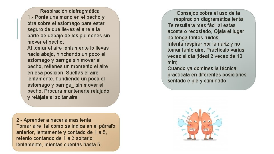 Respiración diafragmática 1. - Ponte una mano en el pecho y otra sobre el