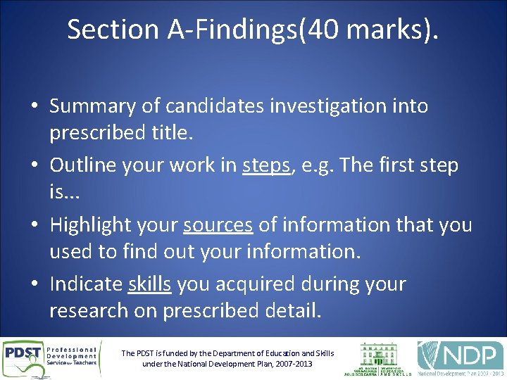 Section A-Findings(40 marks). • Summary of candidates investigation into prescribed title. • Outline your