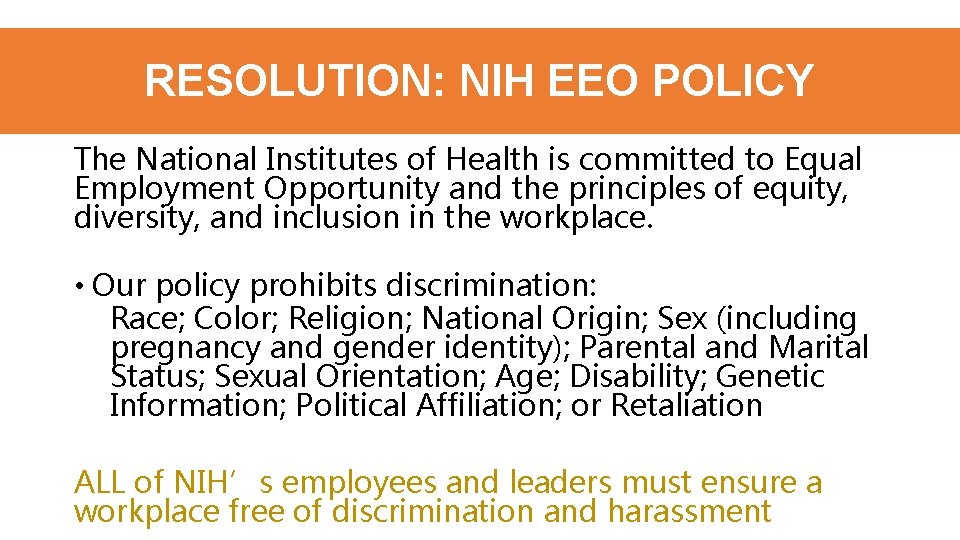 RESOLUTION: NIH EEO POLICY The National Institutes of Health is committed to Equal Employment