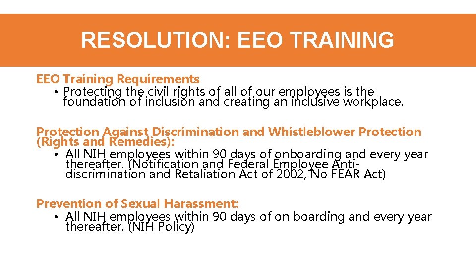 RESOLUTION: EEO TRAINING EEO Training Requirements • Protecting the civil rights of all of