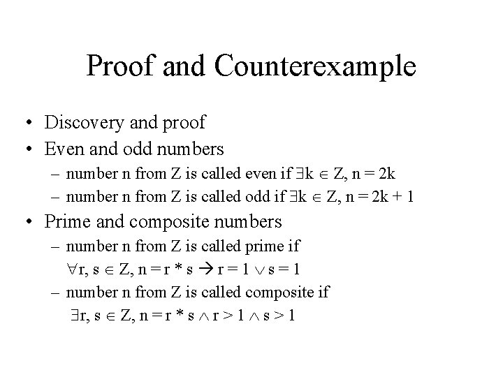 Proof and Counterexample • Discovery and proof • Even and odd numbers – number