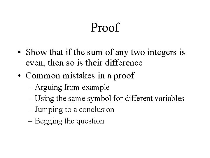 Proof • Show that if the sum of any two integers is even, then