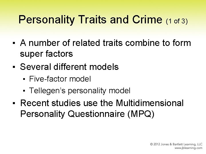 Personality Traits and Crime (1 of 3) ▪ A number of related traits combine