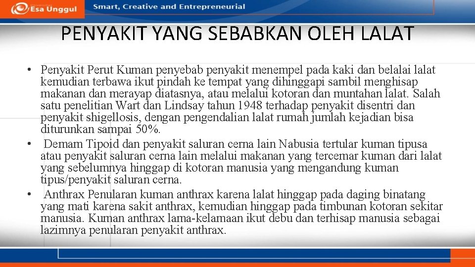 PENYAKIT YANG SEBABKAN OLEH LALAT • Penyakit Perut Kuman penyebab penyakit menempel pada kaki