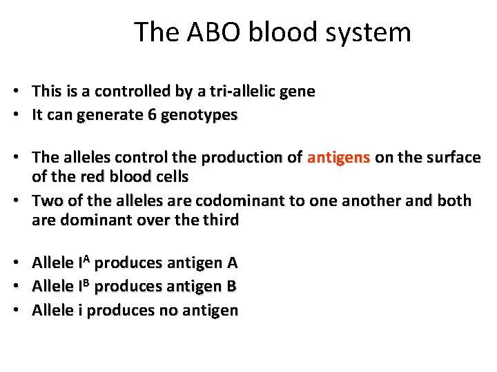 The ABO blood system • This is a controlled by a tri-allelic gene •