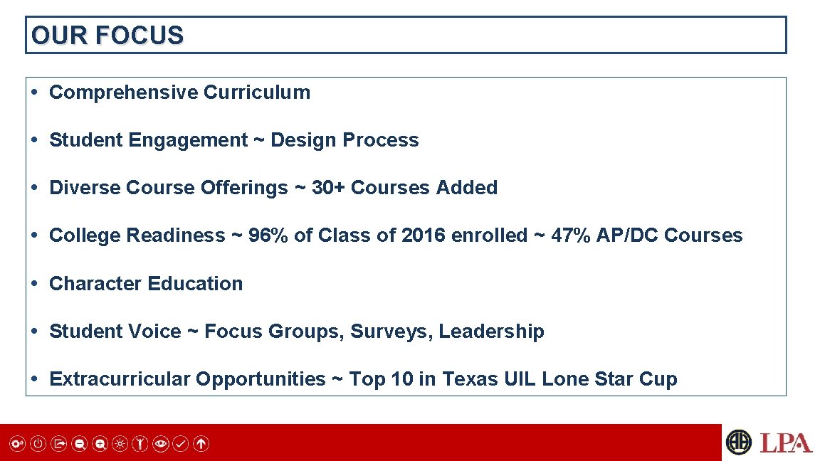 OUR FOCUS • Comprehensive Curriculum • Student Engagement ~ Design Process • Diverse Course