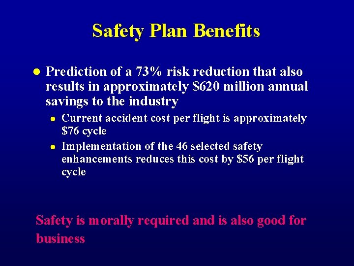 Safety Plan Benefits l Prediction of a 73% risk reduction that also results in