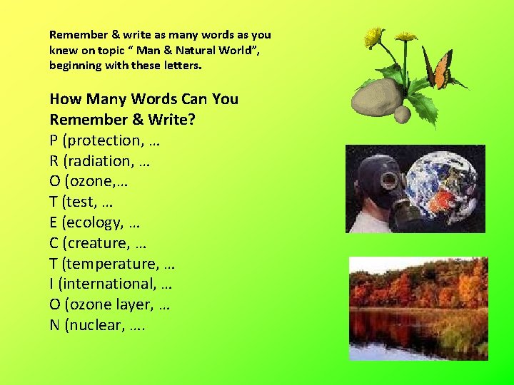 Remember & write as many words as you knew on topic “ Man &