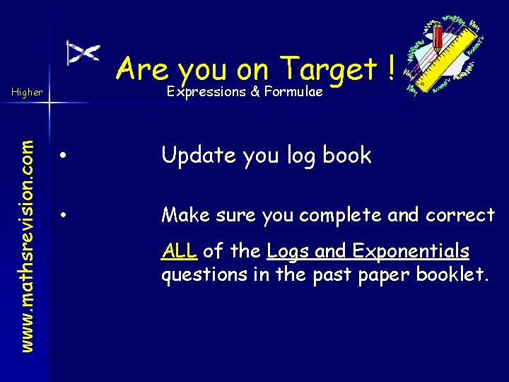 Are you on Target ! Expressions & Formulae www. mathsrevision. com Higher • Update