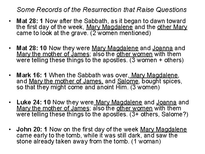 Some Records of the Resurrection that Raise Questions • Mat 28: 1 Now after Some Records of the Resurrection that Raise Questions • Mat 28: 1 Now after