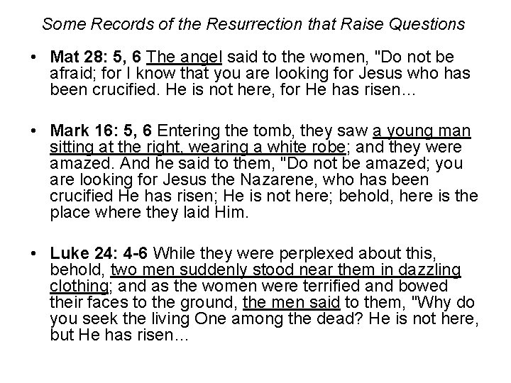 Some Records of the Resurrection that Raise Questions • Mat 28: 5, 6 The Some Records of the Resurrection that Raise Questions • Mat 28: 5, 6 The