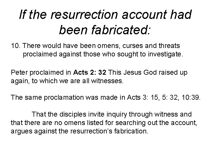 If the resurrection account had been fabricated: 10. There would have been omens, curses If the resurrection account had been fabricated: 10. There would have been omens, curses