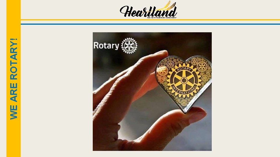 WE ARE ROTARY! 