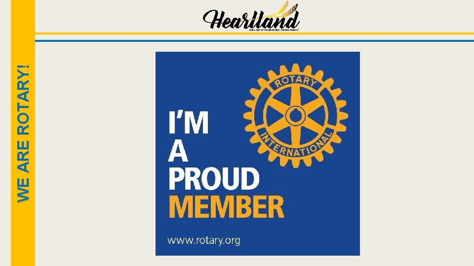 WE ARE ROTARY! 